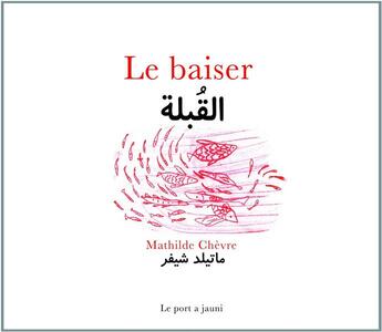 Couverture du livre « Le baiser » de Chèvre Mathilde aux éditions Le Port A Jauni