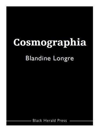 Couverture du livre « Cosmographia » de Blandine Longre aux éditions Black Herald Press