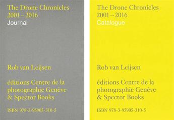 Couverture du livre « The drone chronicles 2001-2016 » de Rob Van Leijsen aux éditions Spector Books