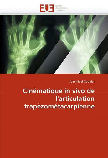 Couverture du livre « Cinematique in vivo de l'articulation trapezometacarpienne » de Goubier-J aux éditions Editions Universitaires Europeennes