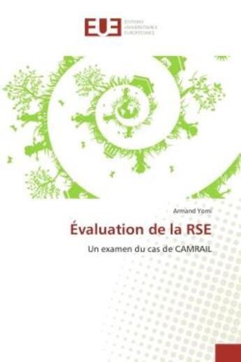 Couverture du livre « Evaluation de la RSe : Un examen du cas de CAMRAIL » de Armand Yomi aux éditions Editions Universitaires Europeennes