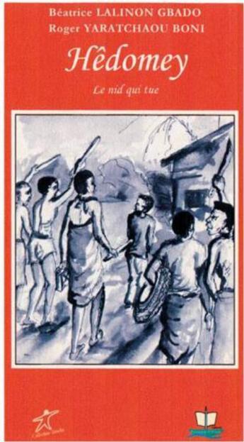 Couverture du livre « Hêdomey ; le nid qui tue » de Beatrice Lalinon Gbado aux éditions Ruisseaux D'afrique Editions