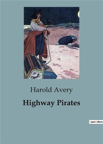 Couverture du livre « Highway Pirates » de Harold Avery aux éditions Culturea