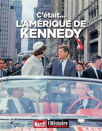 Couverture du livre « C'était l'Amérique de Kennedy » de  aux éditions L'histoire