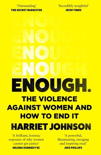 Couverture du livre « ENOUGH - THE VIOLENCE AGAINST WOMEN AND HOW TO END IT » de Harriet Johnson aux éditions William Collins