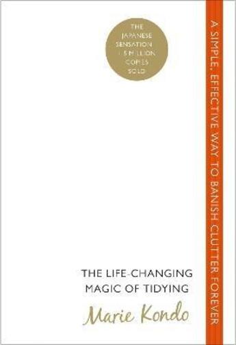 Couverture du livre « THE LIFE-CHANGING MAGIC OF TIDYING - A SIMPLE, EFFECTIVE WAY TO BANISH CLUTTER FOREVER » de Marie Kondo aux éditions Vermilion