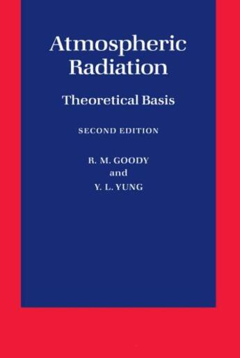 Couverture du livre « Atmospheric Radiation: Theoretical Basis » de Yung Y L aux éditions Oxford University Press Usa