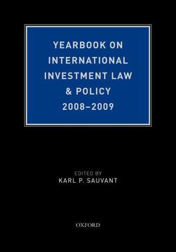 Couverture du livre « Yearbook on International Investment Law & Policy 2008-2009 » de Sauvant Karl P aux éditions Oxford University Press Usa