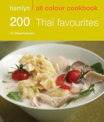 Couverture du livre « 200 Thai Favourites » de Oi Cheepchaiissara aux éditions Octopus Digital