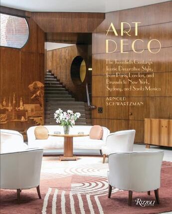 Couverture du livre « Art deco the twentieth century's iconic decorative style » de Schwartzman Arnold aux éditions Rizzoli