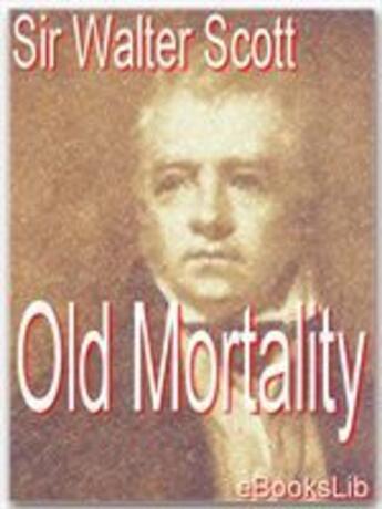 Couverture du livre « Old Mortality » de Sir Walter Scott aux éditions Ebookslib