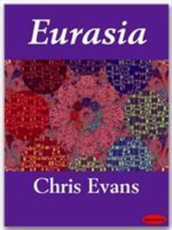 Couverture du livre « Eurasia » de Evans Chris aux éditions Ebookslib