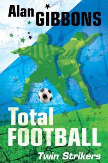 Couverture du livre « Total Football Twin Strikers » de Alan Gibbons aux éditions Orion Digital