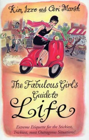 Couverture du livre « The Fabulous Girl's Guide To Life » de Ceri Marsh Kim Izzo aux éditions Epagine