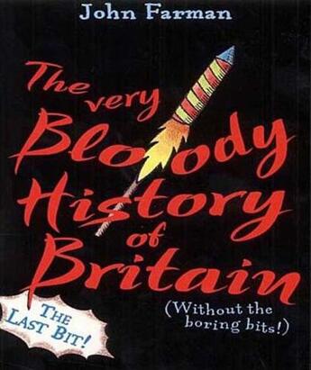 Couverture du livre « The Very Bloody History Of Britain 2 » de Farman John aux éditions Rhcb Digital