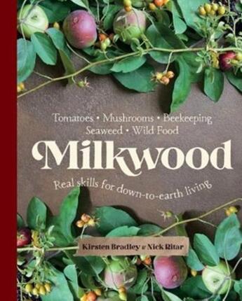 Couverture du livre « MILKWOOD » de Kirsten Bradley et Nick Ritar aux éditions Murdoch Books