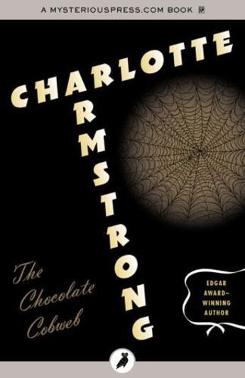 Couverture du livre « The Chocolate Cobweb » de Charlotte Armstrong aux éditions Head Of Zeus