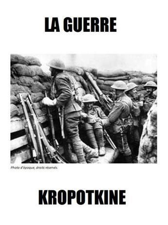 Couverture du livre « La guerre » de Pierre Kropotkine aux éditions Les Editions De Londres