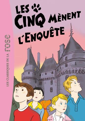 Couverture du livre « Le Club des Cinq t.24 ; les Cinq mènent l'enquête » de Claude Voilier aux éditions Hachette Jeunesse