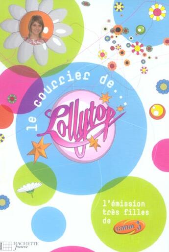 Couverture du livre « Le Courrier De...Lollytop » de  aux éditions Hachette