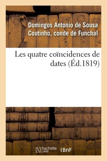Couverture du livre « Les quatre coincidences de dates » de Funchal D A. aux éditions Hachette Bnf