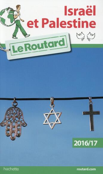 Couverture du livre « Guide du Routard ; Israël ; Palestine (édition 2016/2017) » de Collectif Hachette aux éditions Hachette Tourisme