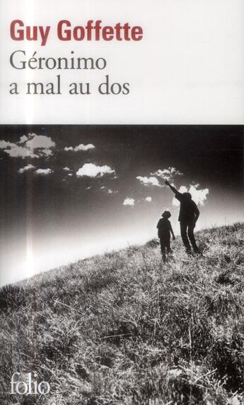 Couverture du livre « Géronimo a mal au dos » de Guy Goffette aux éditions Folio