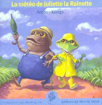 Couverture du livre « La météo de Juliette la rainette » de Antoon Krings aux éditions Gallimard-jeunesse