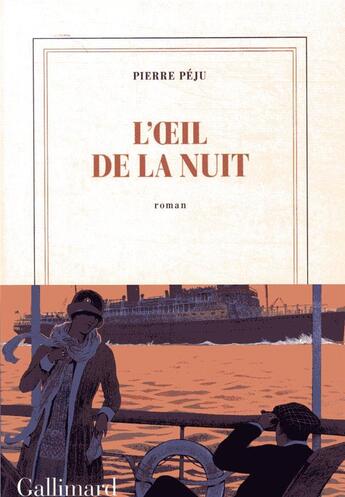 Couverture du livre « L'oeil de la nuit » de Pierre Peju aux éditions Gallimard