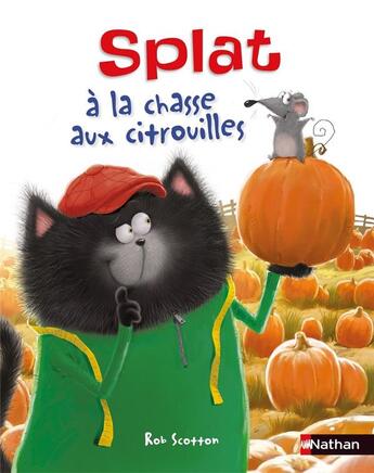 Couverture du livre « Splat à la chasse aux citrouilles » de Rob Scotton aux éditions Nathan