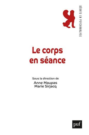 Couverture du livre « Le corps en séance » de Anne Maupas et Marie Sirjacq aux éditions Puf