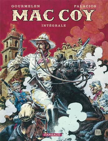 Couverture du livre « Mac Coy : Intégrale vol.1 » de Antonio Hernandez Palacios et Jean-Pierre Gourmelen aux éditions Dargaud