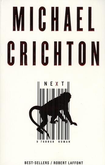 Couverture du livre « Next » de Michael Crichton aux éditions Robert Laffont