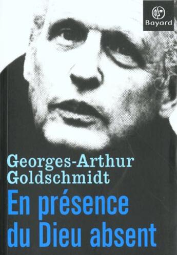 Couverture du livre « En Presence De Dieu Absent » de Ga Goldschmidt aux éditions Bayard