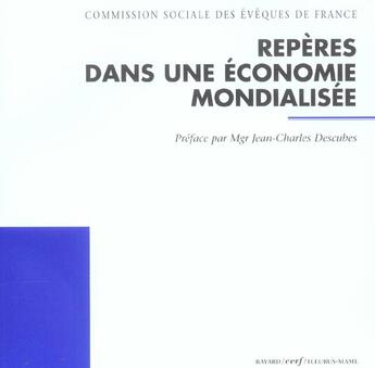 Couverture du livre « Repères dans une économie mondialisée ; invitation au débat » de Commission Sociale Des Eveques De France aux éditions Bayard