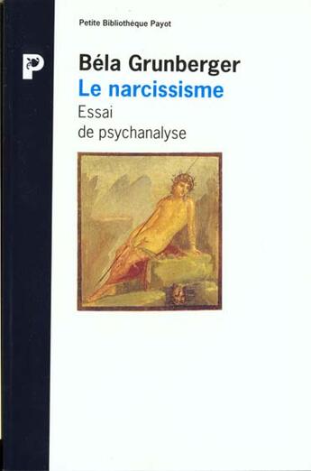 Couverture du livre « Le Narcissisme » de Bela Grunberger aux éditions Payot