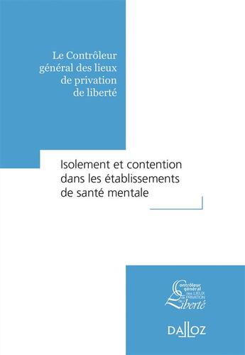 Couverture du livre « Isolement et contention dans les établissements de santé mentale » de Adeline Hazan aux éditions Dalloz