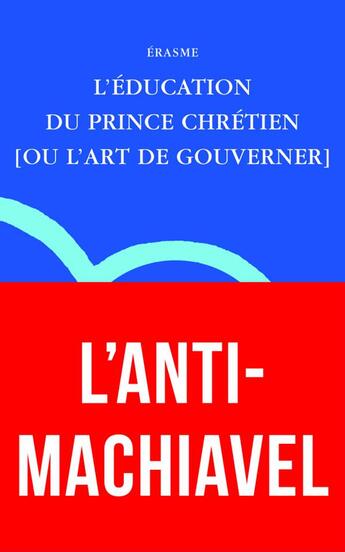 Couverture du livre « L'éducation du prince chrétien » de Erasme aux éditions Belles Lettres