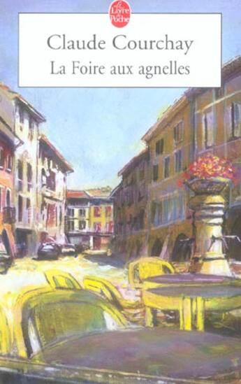 Couverture du livre « La foire aux agnelles » de Courchay-C aux éditions Le Livre De Poche