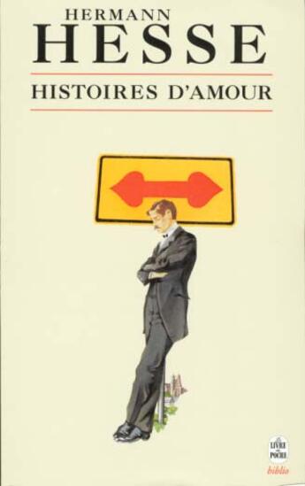 Couverture du livre « Histoires d'amour » de Hermann Hesse aux éditions Le Livre De Poche