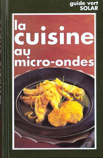 Couverture du livre « Guide Vert Cuisine Micro-Onde » de Bisson Marie-Claude aux éditions Solar