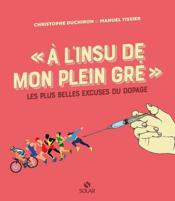 Couverture du livre « À l'insu de mon plein gré » de Christophe Duchiron et Manuel Tissier aux éditions Solar