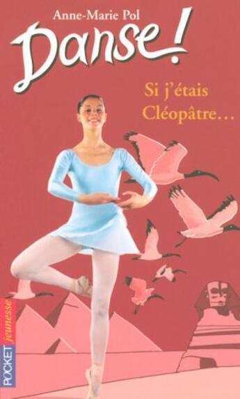 Couverture du livre « Danse t.14 ; si j'étais cléopâtre... » de Anne-Marie Pol aux éditions 12-21