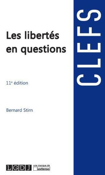 Couverture du livre « Les libertés en questions (11e édition) » de Bernard Stirn aux éditions Lgdj