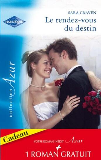 Couverture du livre « Le rendez-vous du destin ; la vie secrète de Max Ryder » de Sharon Kendrick et Sara Craven aux éditions Harlequin