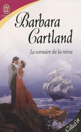 Couverture du livre « Le corsaire de la Reine » de Barbara Cartland aux éditions J'ai Lu