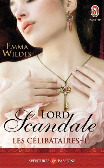 Couverture du livre « Les célibataires Tome 1 ; lord scandale » de Emma Wildes aux éditions J'ai Lu