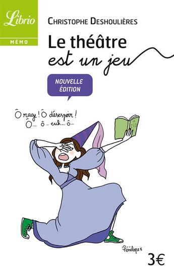 Couverture du livre « Le théâtre est un jeu » de Christophe Deshoulieres aux éditions J'ai Lu