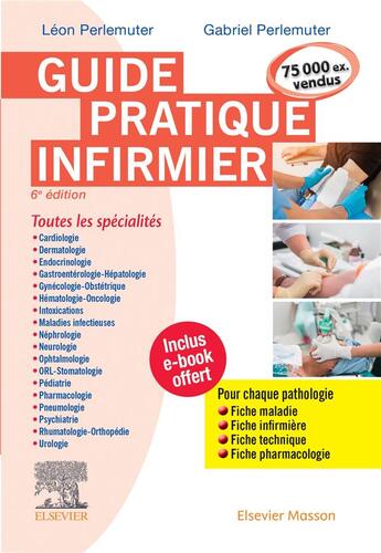 Couverture du livre « Guide pratique infirmier (6e édition) » de Leon Perlemuter et Gabriel Perlemuter aux éditions Elsevier-masson