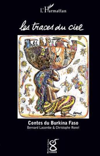 Couverture du livre « Les traces du ciel ; contes du Burkina Faso » de Bernard Lacombe et Christophe Ronel aux éditions L'harmattan